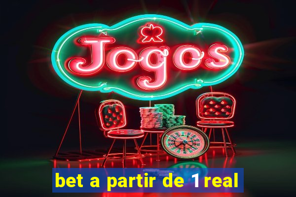 bet a partir de 1 real